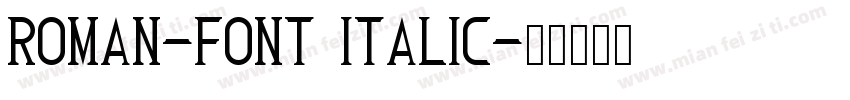 Roman-Font Italic字体转换